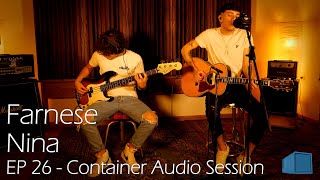 Farnese - Nina - EP 26 - Container Audio Session