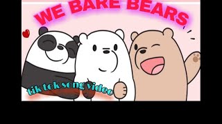 We Bare Bears Tik Tok Video Song Bare Bears