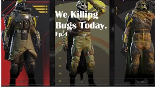 We Killing Bugs Today. Helldivers 2 Ep.4