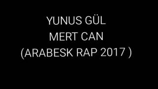 Yunus Gul Arabesk Rap 2017 Yeni