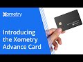 Finally a card that works with you  introducing the new xometry advance card