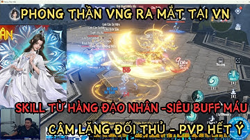 PHONG THẦN VNG: SKILL TỪ HÀNG ĐẠO NHÂN - SIÊU BUFF KHÔNG THỂ THIẾU -CÂM LẶNG HỒI MÁU QUÁ CHÁY