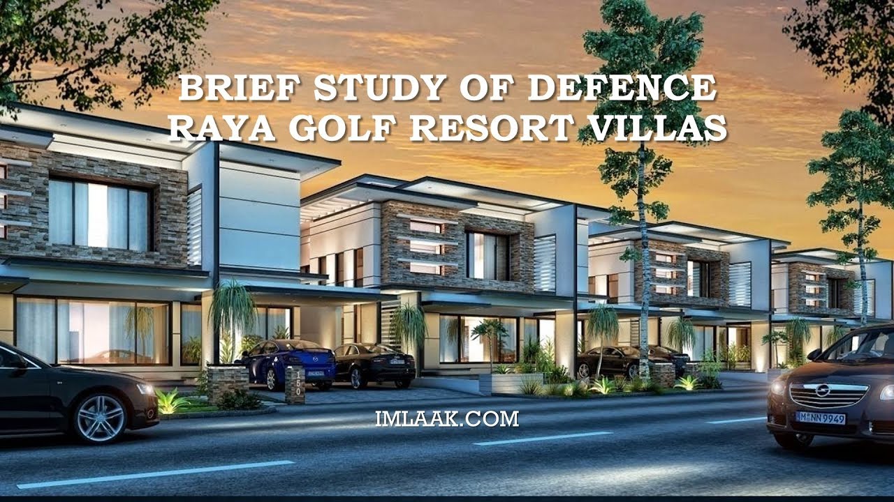Brief Study of Defence Raya Golf Resort Villas - YouTube