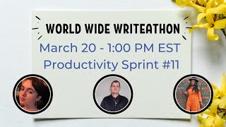 World Wide Writeathon Productivity Sprint #11 March 2022