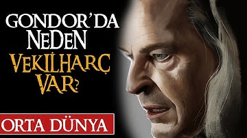 NEDEN VEKİLHARÇ VAR? KRALA NE OLDU? / Orta Dünya - Yüzüklerin Efendisi