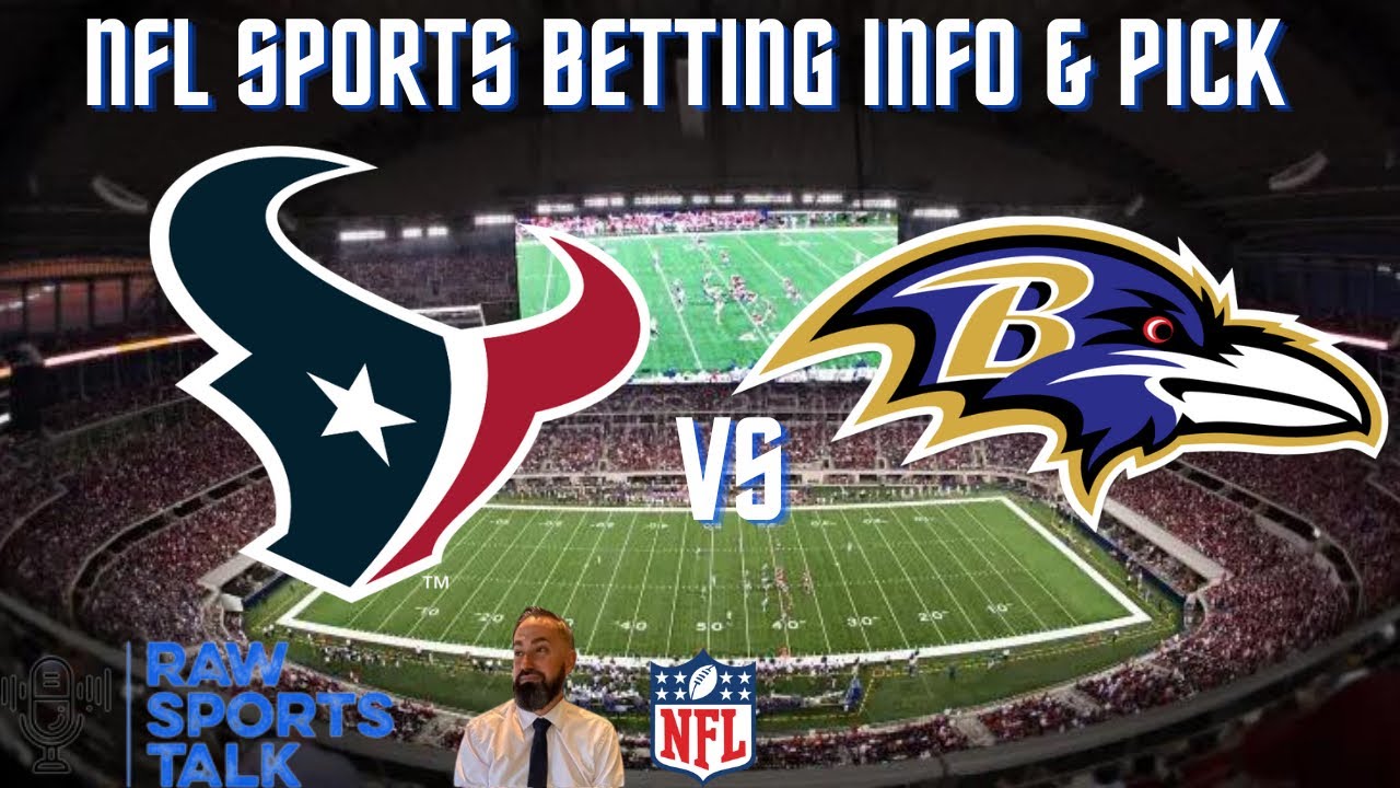 Houston Texans VS Baltimore Ravens Week 17: Free NFL Sports Betting Info