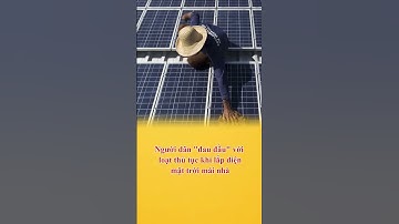 Người dân "đau đầu" với loạt thủ tục khi lắp điện mặt trời mái nhà #thoisuvietnam #tintuc24h #news