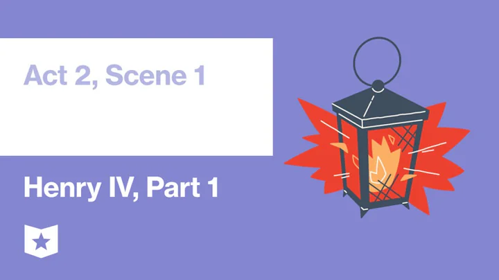 Henry IV, Part 1 | Act 2, Scene 1