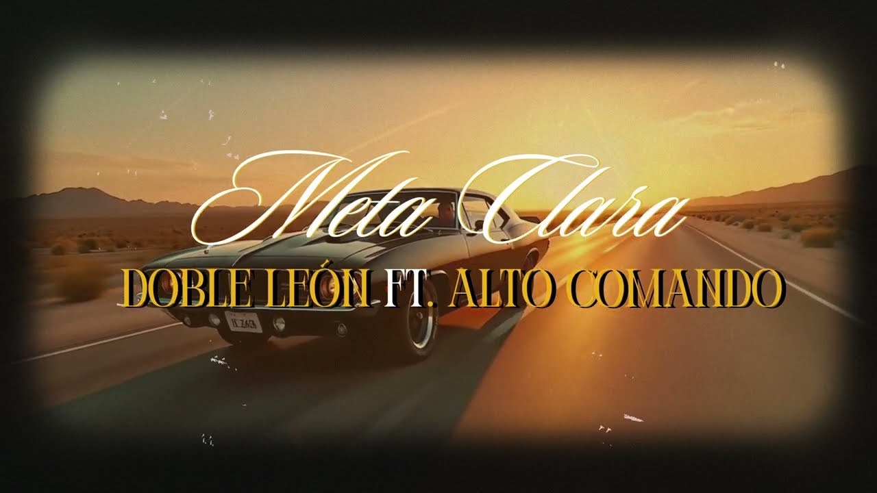 Doble León Ft. Grupo Alto Comando - Meta Clara (Official Lyric Video)