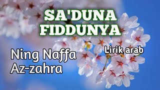 Sa'duna fiddunya - Ning naffa Az-zahra_lirik arab nada djiharkah