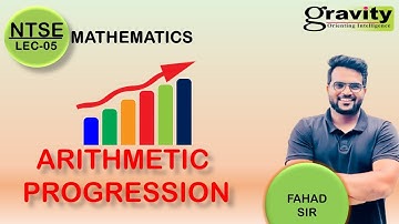 ARITHMETIC PROGRESSION | L-05 | MATHEMATICS | NTSE |  FAHAD SIR |GRAVITY CLASSES #apmaths #ntsemaths