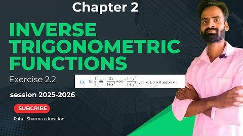 Class 12th mathematics| chapter 2 inverse trigonometry function| exercise 2.2 question number 13