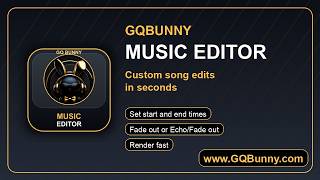 Make Custom Song Edits in Seconds | GQ Bunny Music Editor for DJs
