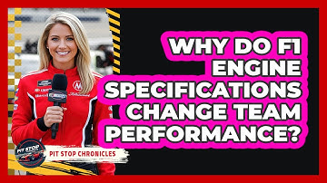 Why Do F1 Engine Specifications Change Team Performance? - Pit Stop Chronicles