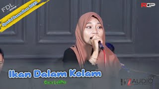 Ikan Dalam Kolam // Caca Lolitha // FDL Music // HFZ Audio #tranding #ikandalamkolam #lagumalaysia