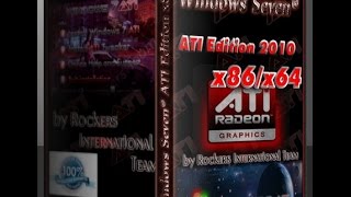 Best windows 7 modded editions #3: Ati gamer edition x86 & x64