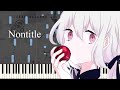 Mafumafu - Nontitle [Piano synthesia + Sheet]