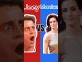 Joey Tribbiani VS Monica Geller