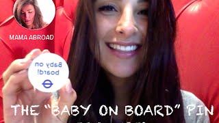 MAMA ABROAD: Get Your "Baby On Board" Pin from TFL screenshot 2