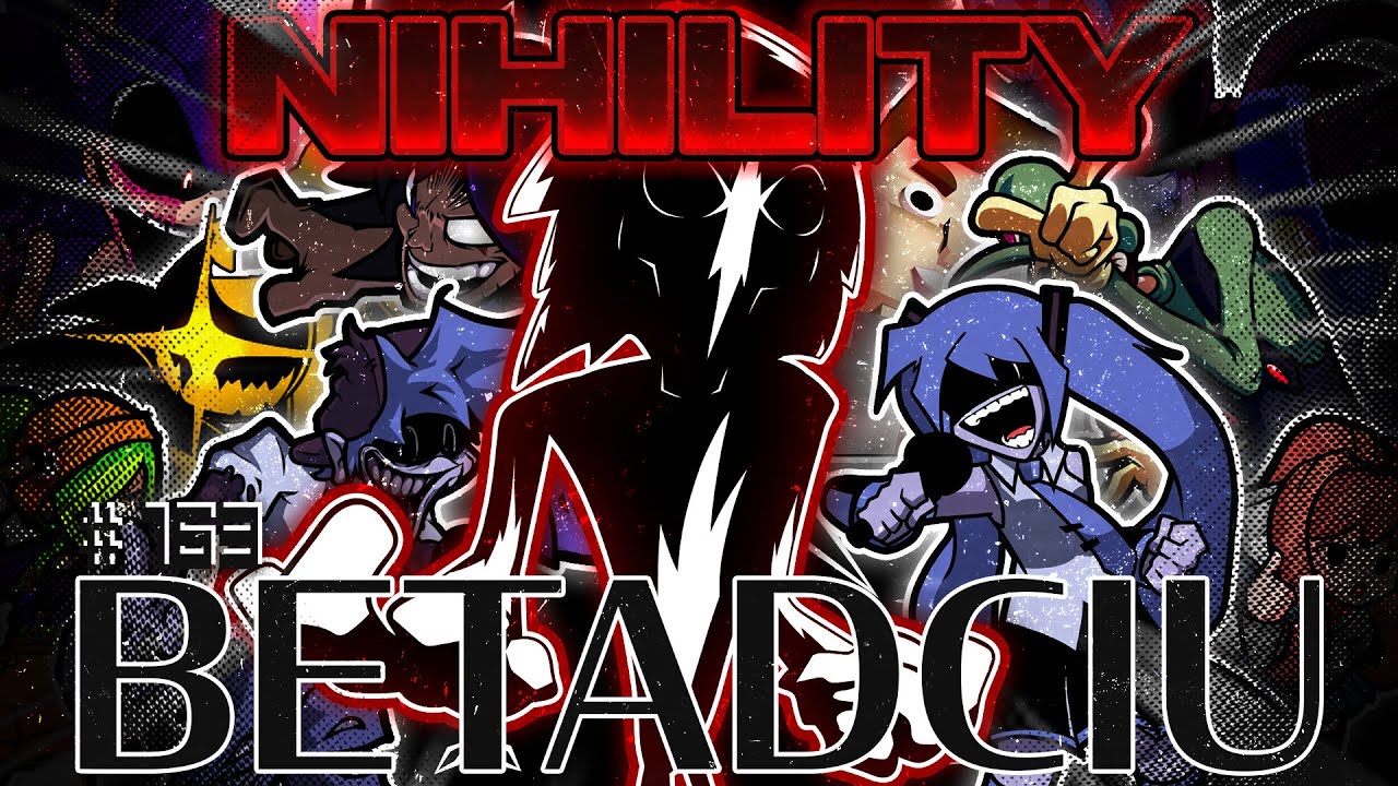 Friday Night Funkin' - NIHILITY; BETADCIU 💜 | [S5EP1]