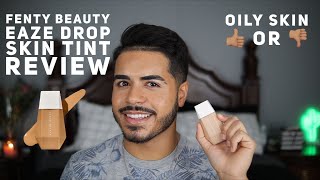 Fenty Beauty Eaze Drop Blurring Skin Tint Review + Wear Test