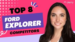 Top 8 Ford Explorer Competitors