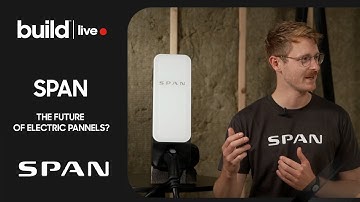 SPAN: Is This The Future of Electric Panels? l Build Webinar