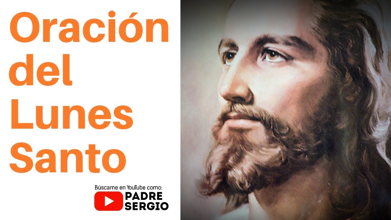 Oración del Lunes Santo YouTube