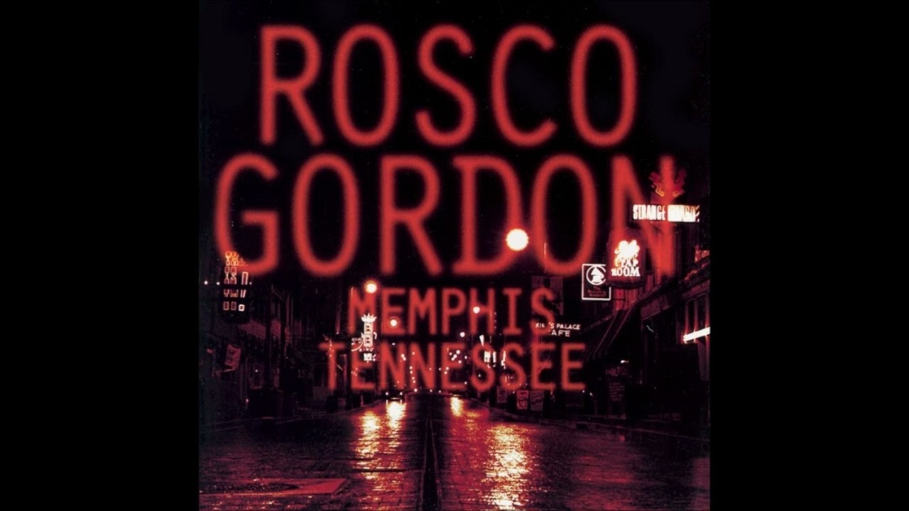 ROSCO  GORDON (Memphis, Tennessee, U.S.A) - 05 - No More Doggin'