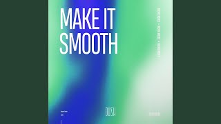 Make It Smooth (Extended Mix)