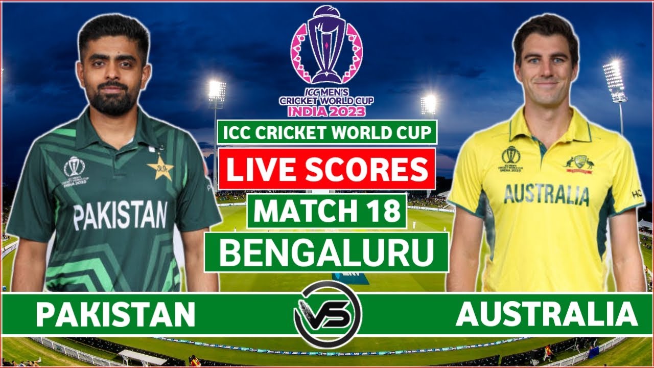 ICC World Cup 2023 Live Pakistan v Australia Live Scores PAK v AUS