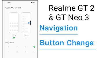 Realme GT 2 & GT Neo 3 How To Change Navigation Buttons