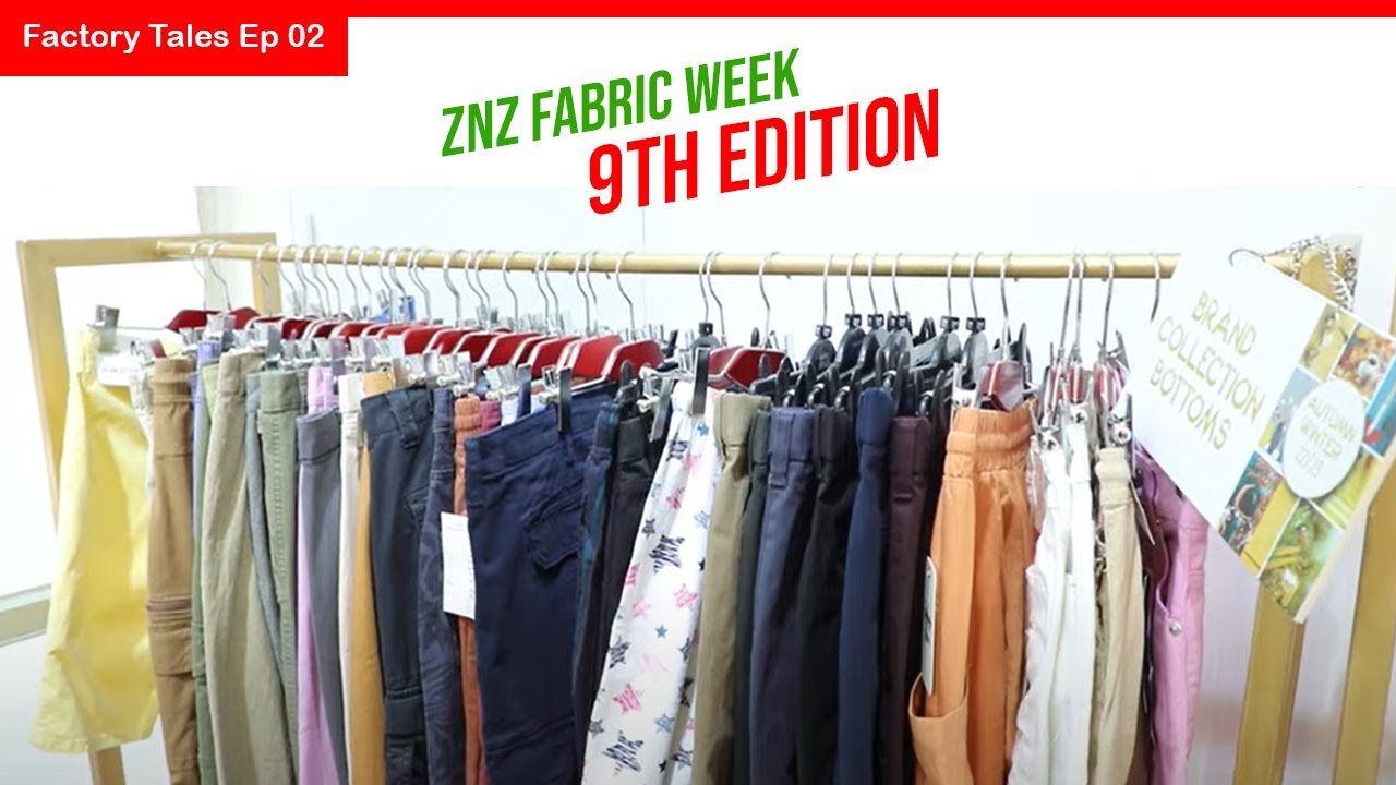 ১৫৩ টি নতুন প্রোডাক্ট নিয়ে এসেছে ZnZ Fabric Week 9th Edition | Factory Tales Ep 02 | ZABER & ZUBAIR