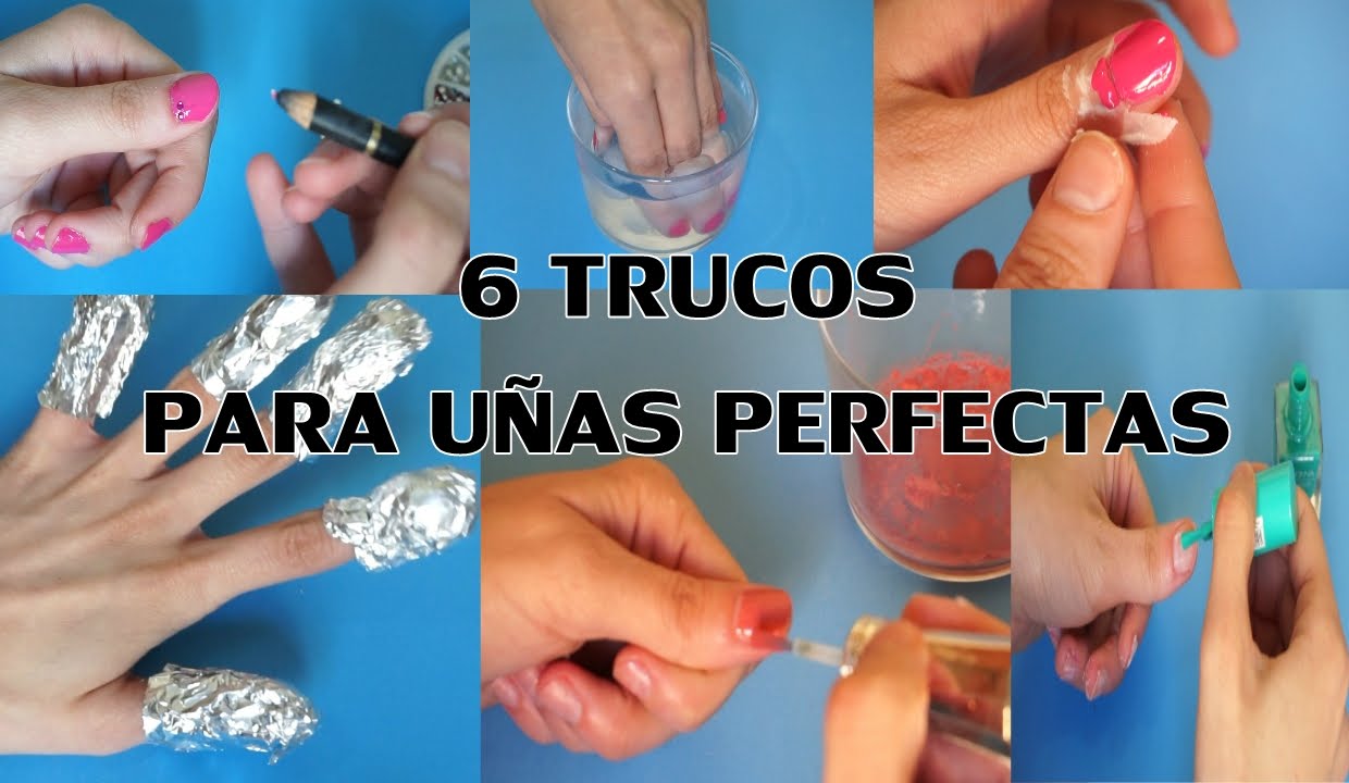 6 TRUCOS PARA TENER UNAS UÑAS PERFECTAS - YouTube