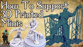 How To Support Your 3D Printed Resin Minis