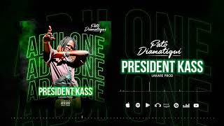 FATÔ DIAMATIGUI alias ADJI ONE CENTHIAGO  - PRESIDENT KASS - (Audio Officiel) 2025