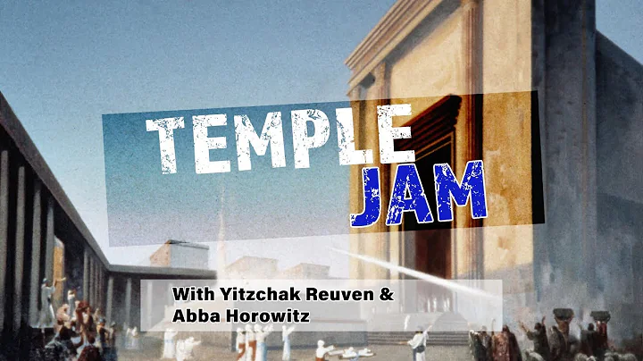 Temple Jam with Yitzchak Reuven & Abba Horowitz: S...