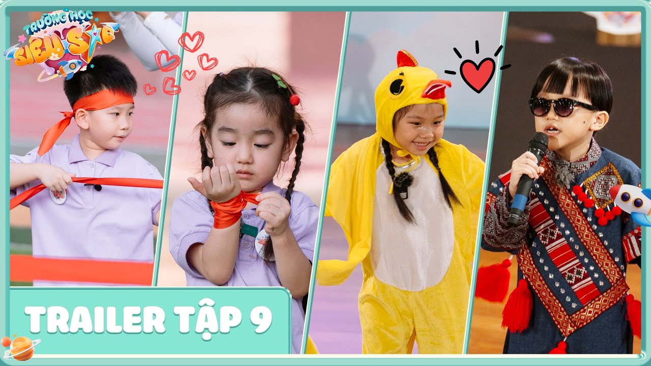 TRAILER TẬP 9 TRƯỜNG HỌC SIÊU SAO | Dừa KHẢN GIỌNG cổ vũ Bún, Đu Đủ MÊ TÍT anh Xệ Xệ đẹp trai
