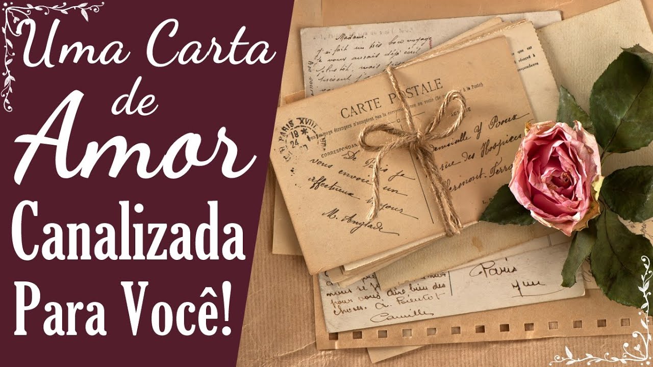 CARTA CANALIZADA do SEU AMOR! 📜 Uma DECLARAÇÃO Apaixonada!