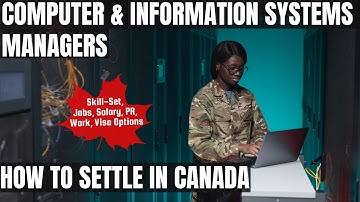 Computer And Information Systems Managers OPTIONS FOR CANADA IMMIGRATION | STUDY, WORK & PR DETAILS
