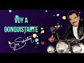 JoanSebastian - Voy A Conquistarte (LETRA)
