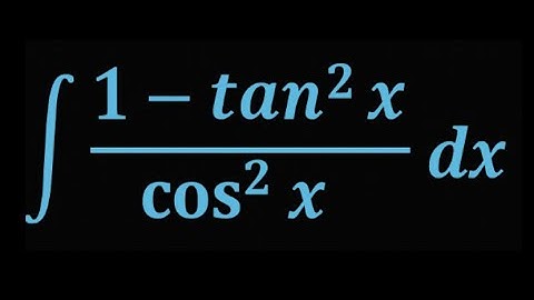 Trigonometric Integration | ∫ (1 - tan²(x)) / cos²(x) dx Step by Step
