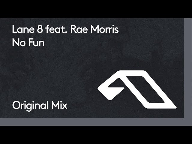 Lane 8 - No Fun feat Rae Morris