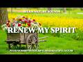 RENEW MY SPIRIT ✨ Soothing Worship Instrumental for Prayer and Devotion