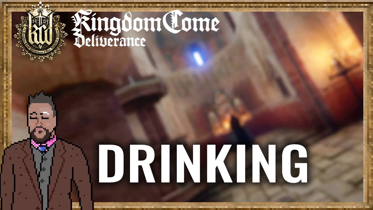 I got drunk in Kingdom Come Deliverance YouTube