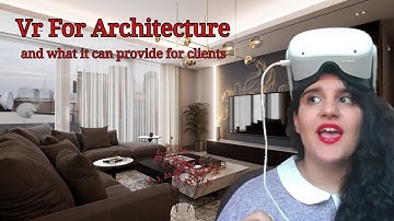 Vr For Architecture, The Best way to present