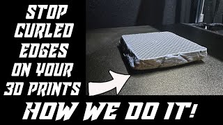 STOP EDGE SHRINKAGE AND CURLING OF YOUR 3D PRINTS