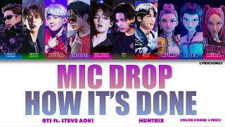 MIC DROP [BTS] X HOW IT'S DONE [HUNTRIX] -  Mashup Lyrics (Lyric Songs) #kpop #bts #huntrix #lyrics