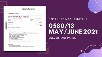 0580/13/M/J/21 | Easy (Step by Step) Solutions | CIE IGCSE MATHS PAPER 1 (CORE) 2021