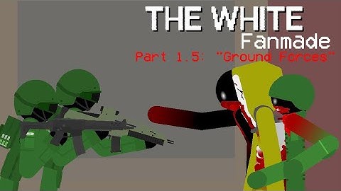 THE WHITE Fan-made | Part 1.5: “Ground Forces” (Sticknode Zombie Animation)